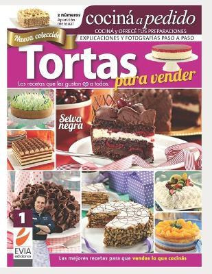 Libro Tortas Para Vender 1 : Las Recetas Que Les Gustan A...