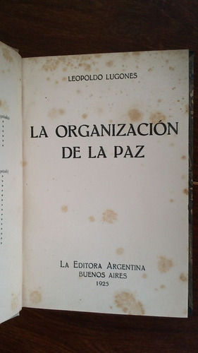 La Organización De La Paz - Leopoldo Lugones 1925 Primera
