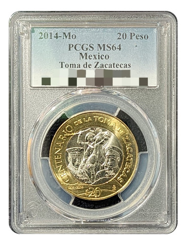 20 Pesos Toma De Zacatecas 2014 Certificada Por Pcgs En Ms64