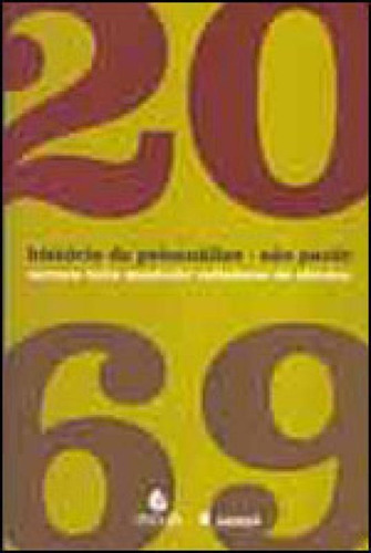 História Da Psicanálise - São Paulo - 1920-1969, De Oliveira, Carmen Lucia Montechi Valladares De. Editora Escuta, Capa Mole Em Português