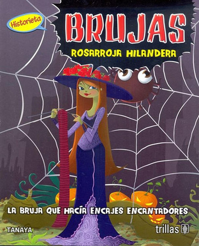Brujas Rosarrojas Hilandera La Bruja Que Hacía Encajes Encantadores, De Tanaya., Vol. 1. Editorial Trillas, Tapa Blanda En Español, 2020