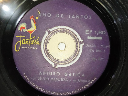 Vinilo Single De Arturo Gatica  - Uno De Tantos( D-6