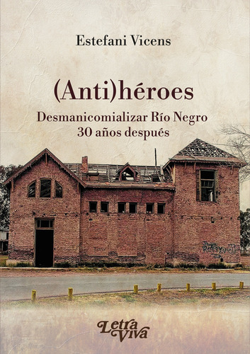 Antiheroes - Vicens Estefani [libro]