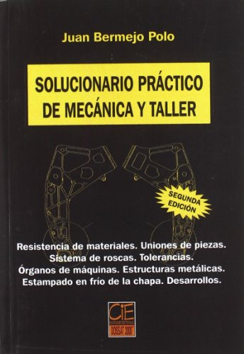 Libro Solucionario Práctico De Mecánica Y Taller De Juan Ber