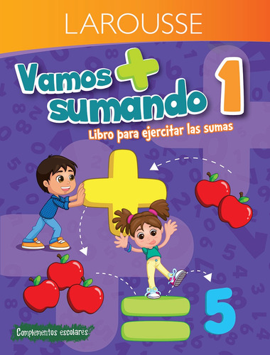 Vamos sumando 1° primaria, de Pérez y Pérez, Yanitza. Editorial Larousse, tapa blanda en español, 2018