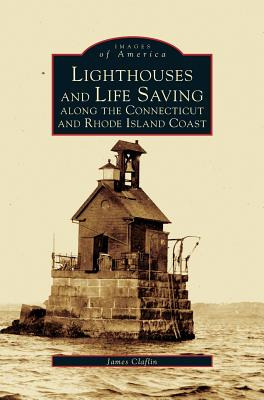 Libro Lighthouses And Life Saving Along The Connecticut A...