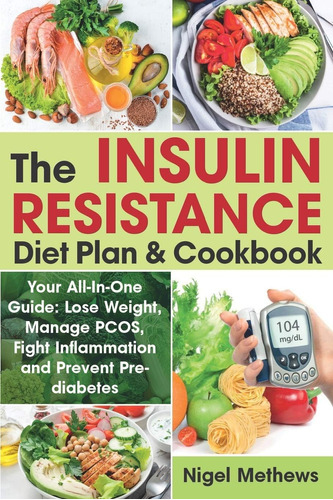 Libro: The Insulin Resistance Diet Plan & Cookbook: