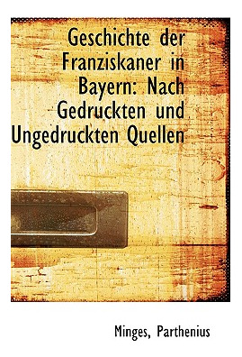 Libro Geschichte Der Franziskaner In Bayern: Nach Gedruck...