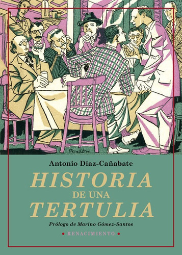 Historia De Una Tertulia, De Díaz-cañabate, Antonio. Editorial Renacimiento, Tapa Blanda En Español