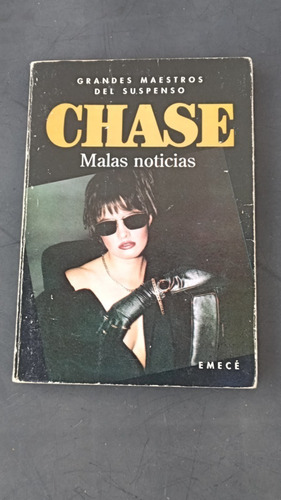 Chase James Hadley  -malas Noticias -  - Suspenso Emecé