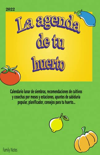 Libro La Agenda De Tu Huerto: Calendario Lunar De Siembras,