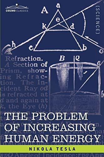 Book : The Problem Of Increasing Human Energy With Special.