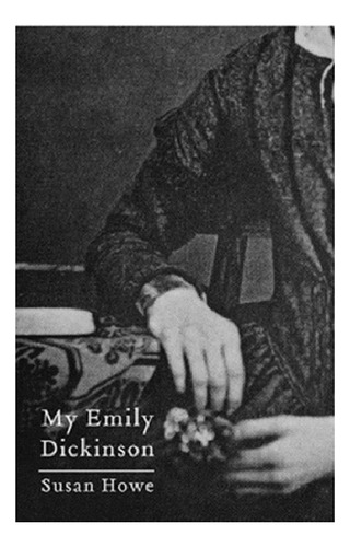 Libro: My Emily Dickinson