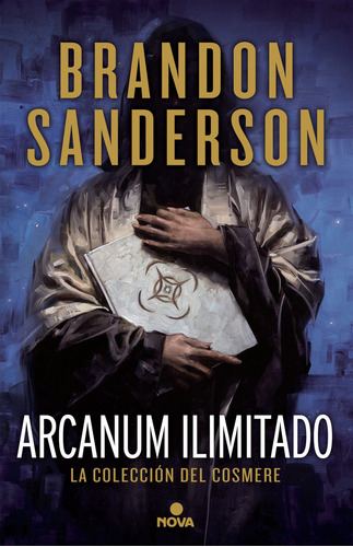Arcanum Ilimitado, de Brandon Sanderson. Editorial Nova, tapa blanda en español, 2017