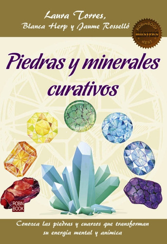 Piedras Y Minerales Curativos - Laura Torres - Robin Book