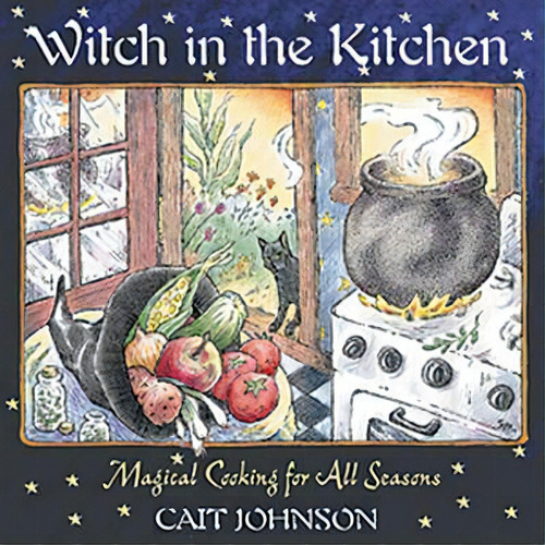 Witch In The Kitchen, De Cait Johnson. Editorial Inner Traditions Bear Company, Tapa Blanda En Inglés