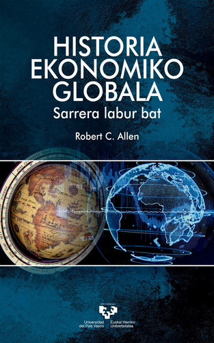 Historia Ekonomiko Globala. Sarrera Labur Bat, De Carson Allen, Robert. Editorial Universidad Del País Vasco, Tapa Blanda En Español