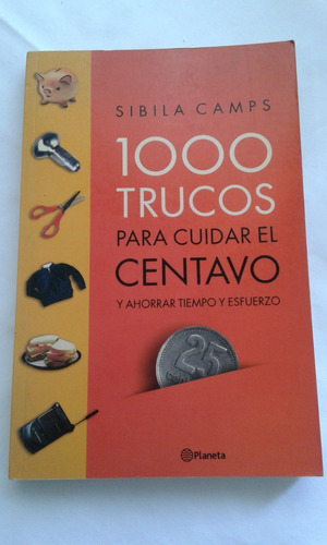 1000 Trucos Para Cuidar El Centavo Ahorrar Tiempo  Esfuerzo