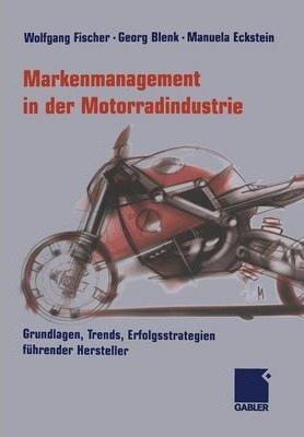 Markenmanagement In Der Motorradindustrie : Grundlagen, T...