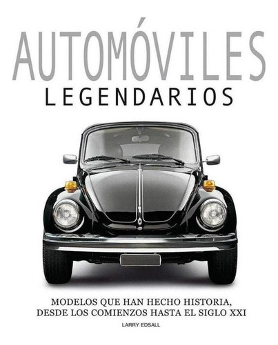 Automoviles Legendarios / Edsall, Larry