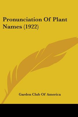 Libro Pronunciation Of Plant Names (1922) - Garden Club O...