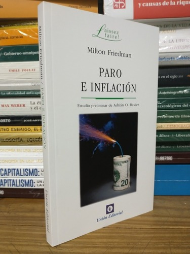 Paro E Inflación. Milton Friedman. Unión Editorial. 