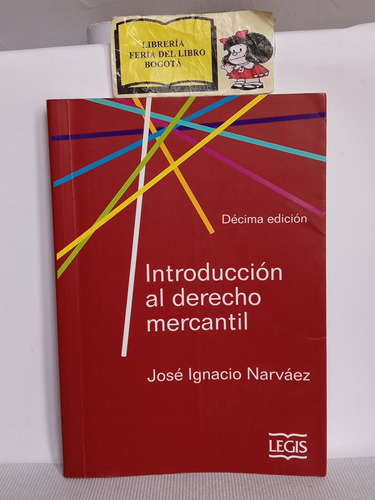 Introducción Al Derecho Mercantil - Jose Ignacio Narváez 