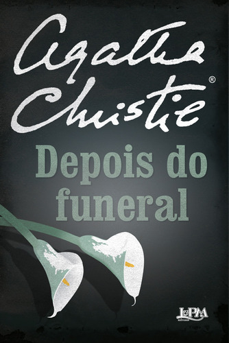 Depois do funeral, de Christie, Agatha. Série Agatha Christie Editora Publibooks Livros e Papeis Ltda., capa mole em português, 2019
