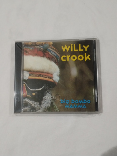 Cd Willy Crook  Big Bombo Mamma  1 Era Edición 