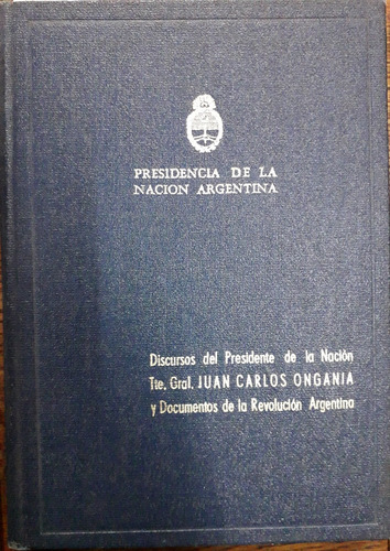 5174 Discursos Del Presidente De La Nación Juan C Ongania