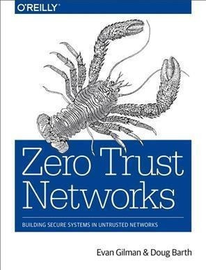 Zero Trust Networks - Evan Gilman (paperback)&,,