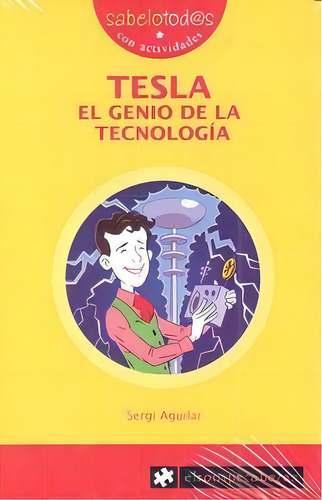 Tesla El Genio De La Tecnologãâa, De Aguilar Valldeoriola, Sergi. Editorial Ediciones El Rompecabezas, Tapa Blanda En Español
