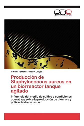 Libro: Producción De Staphylococcus Aureus En Un Biorreactor