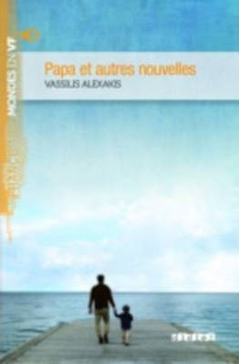 Papa Et Autres Nouvelles (b1) - Vassilis Alexakis (frances)