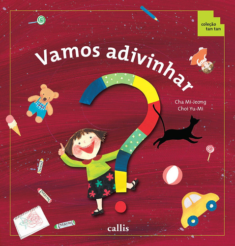 Vamos Adivinhar, de Cha, Mi-Jeong. Série Tan tan Callis Editora Ltda., capa mole em português, 2010