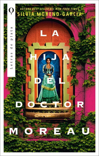 Hija Del Doctor Moreau, La, De Silvia  Moreno-garcia. Editorial Letras De Plata, Tapa Blanda En Español