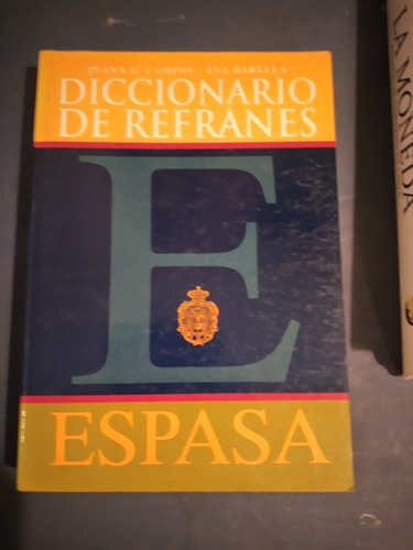 Diccionario De Refranes/ Juana G.campos Ana Barella