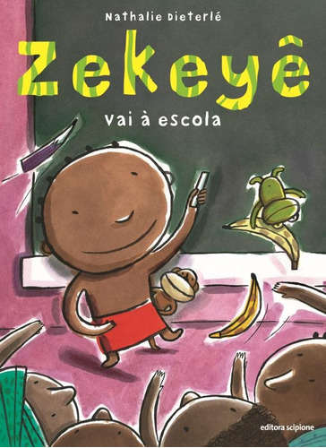 Zekeyê vai à escola, de Dieterlé, Nathalie. Série Zekeyê Editora Somos Sistema de Ensino, capa mole em português, 2014