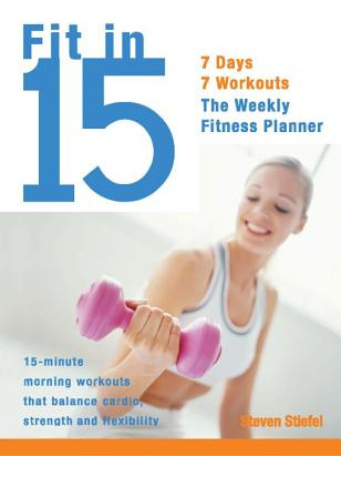 Libro Fit In 15: 15-minute Morning Workouts That Balance ...