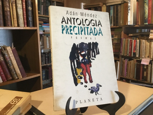Antologìa Precipitada. Poemas Adan Mèndez Portada Bororo (Usado)