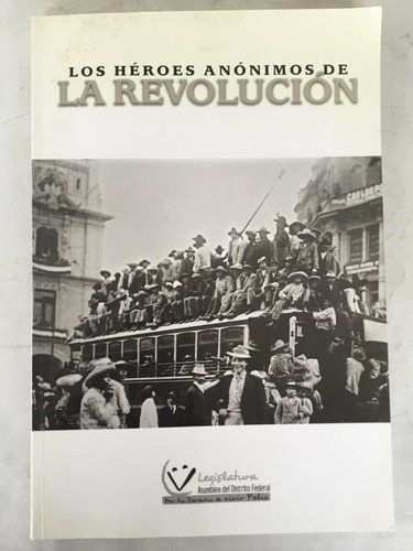 Héroes Anónimos De La Revolución