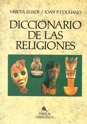 Diccionario De Las Religiones Mircea Eliade Ioan P Coluliano