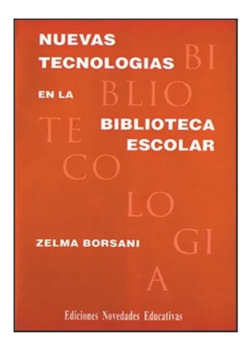 Nuevas Tecnologías En La Biblioteca Escolar - Zelma Borsani