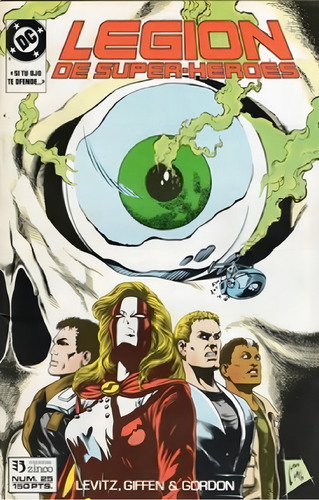 Legion De Superheroes: Si Tu Ojo Te Ofende, De Keith Giffen, Paul Levitz., Vol. 6. Editorial Zinco, Tapa Blanda En Español