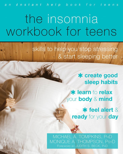 El Libro De Trabajo Sobre El Insomnio Para Adolescentes: A Y