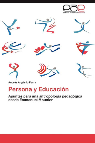 Libro: Persona Y Educación: Apuntes Una Antropología Pe