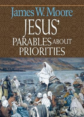 Libro Jesus' Parables About Priorities - James W. Moore