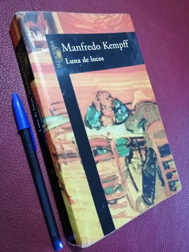 Luna De Locos. Manfredo Kempff. Narrativa 
