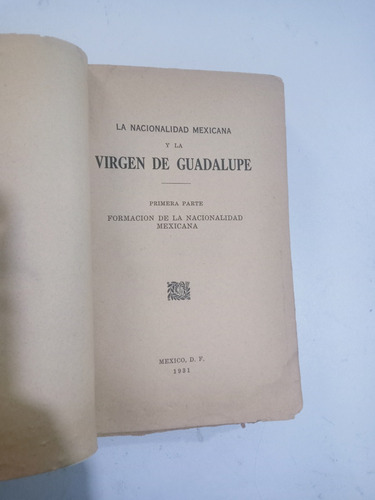 Libro Antiguo La Nacionalidad Mexicana Y La Virgen De Guadal