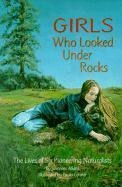 Girls Who Looked Under Rocks - Jeannine Atkins (paperback)